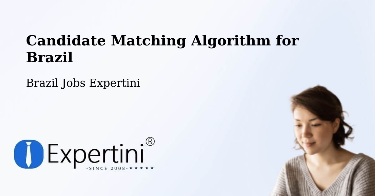 Candidate Matching Algorithm Overview – Timóteo - Brazil Jobs Expertini