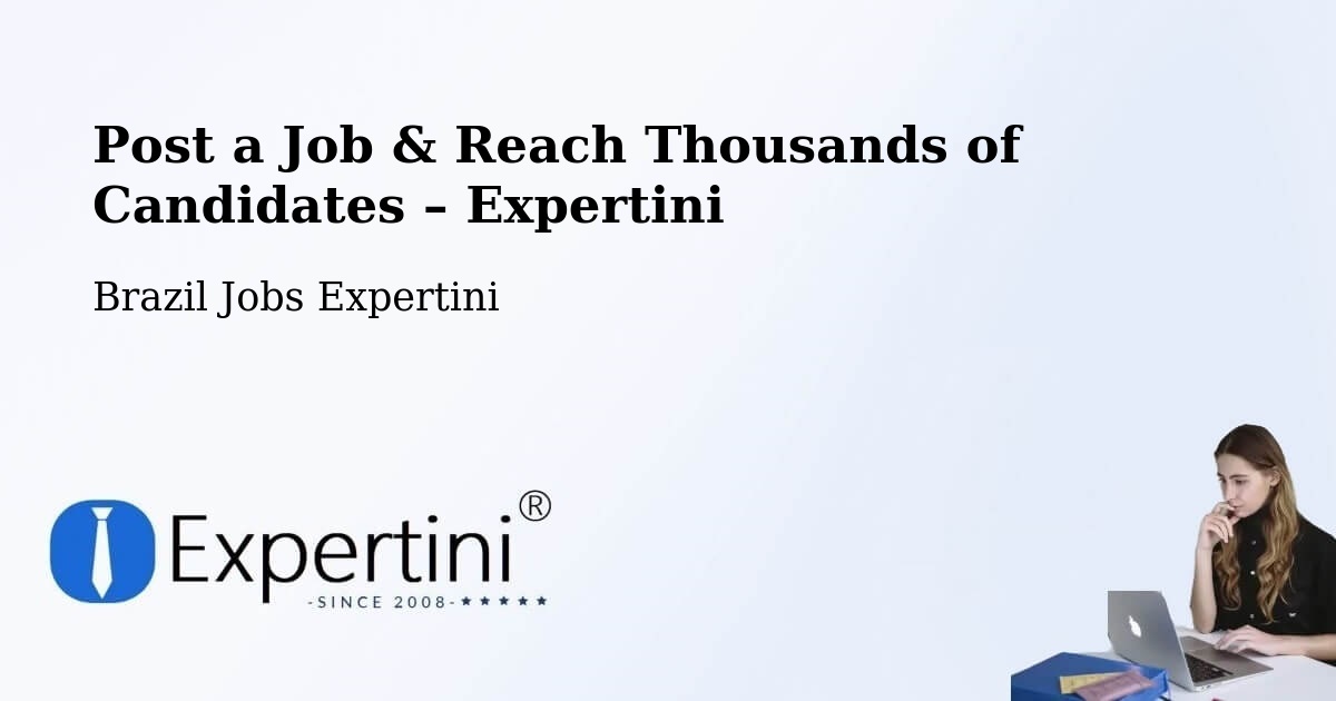 Post a Job in Timóteo – Hire the Right Talent - Timóteo, Brazil Jobs Expertini