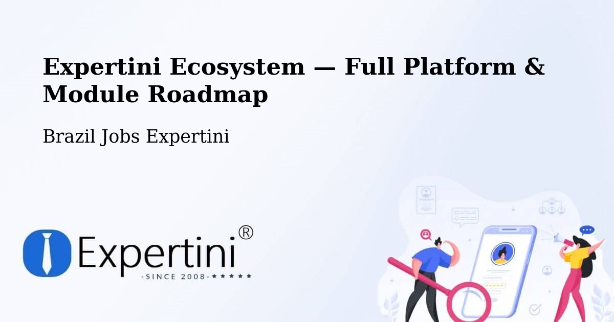 Expertini Ecosystem — Full Platform & Module Roadmap – Timóteo
