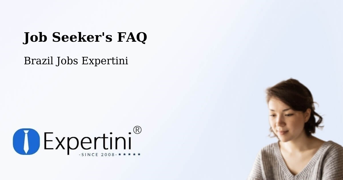 Job Seeker FAQ – Timóteo - Brazil Jobs Expertini