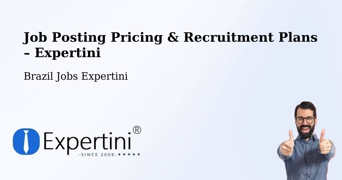 Job Posting Pricing & Recruitment Plans – Timóteo - Timóteo, Brazil Jobs Expertini