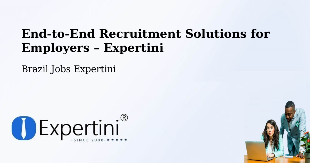 Recruitment Solutions for Employers – Timóteo - Timóteo, Brazil Jobs Expertini